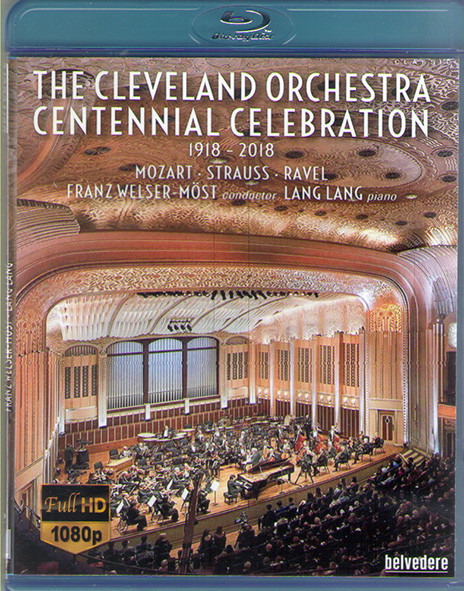 The Cleveland orchestra Centennial celebration Mozart Strauss Ravel (Blu-ray)* на Blu-ray