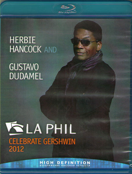 Herbie Hancock Gustavo Dudamel And The LA Phil Celebrate Gershwin (Blu-ray)* на Blu-ray