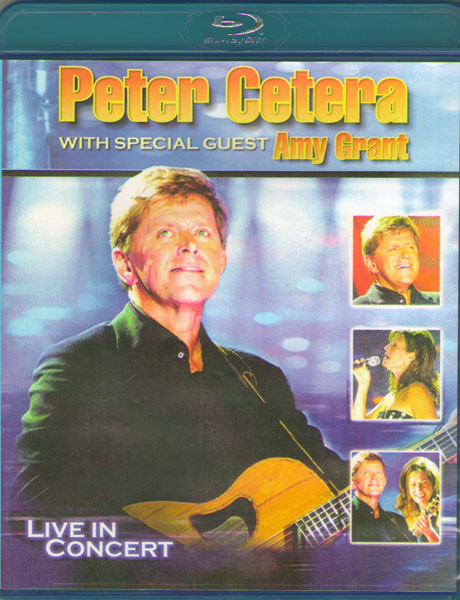 Peter Cetera Live in Concert with Special Guest Amy Grant (Blu-ray)* на Blu-ray