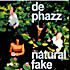 DE PHAZZ - Natural fake (cd) на DVD