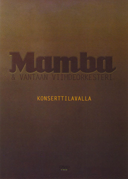 Mamba&Vantaan Viihdeorkesteri Konserttivalla  на DVD
