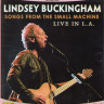 Lindsey Buckingham Songs From The Small Machine Live in LA (Blu-ray)* на Blu-ray