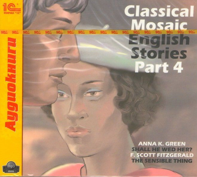 Classical Mosaic English Stories Part 4 (аудиокнига MP3)