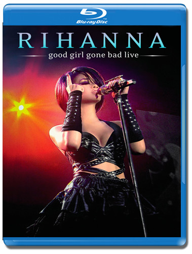 Rihanna Good Girl Gone Bad  Live (Blu-ray)* на Blu-ray