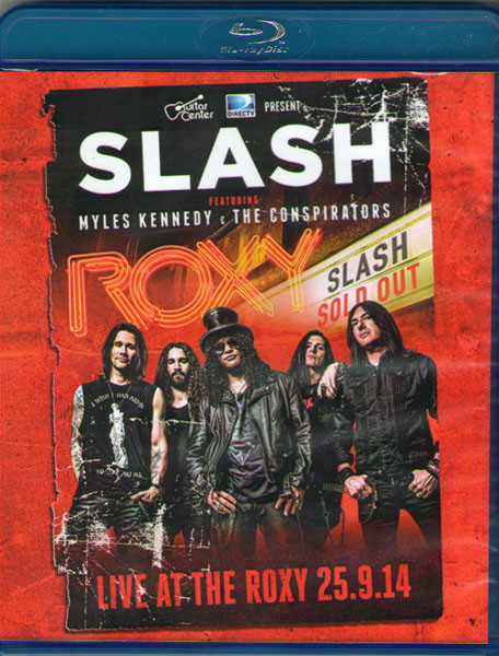 Slash Featuring Myles Kennedy and The Conspirators Live At The Roxy (Blu-ray)* на Blu-ray