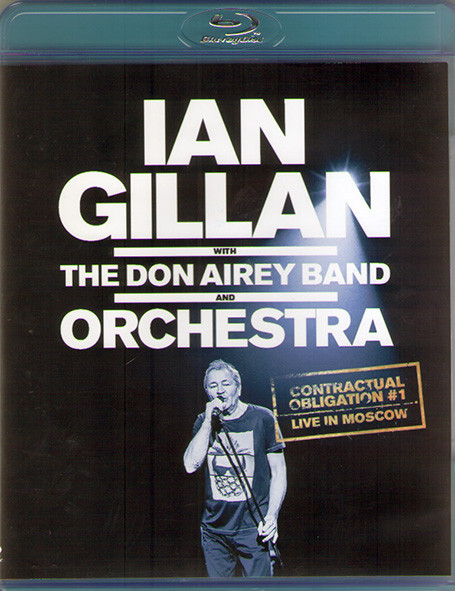 Ian Gillan with the Don Airey Band and Orchestra Contractual Obligation (Blu-ray)* на Blu-ray