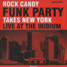 Rock Candy Funk Party (with Joe Bonamassa) Takes New York Live At The IRIDIUM (Blu-ray)* на Blu-ray