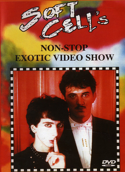 Soft Cell's Non-Stop Exotic Video Show на DVD