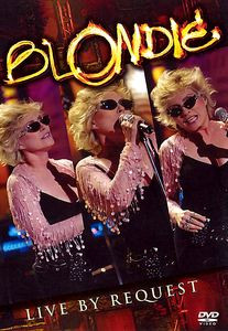 Blondie - Live by request на DVD
