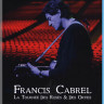Francis Cabrel La Tourne Des Roses Et Des Orties (Blu-ray) на Blu-ray Francis Cabrel La Tourne Des Roses Et Des Orties (Blu-ray) на Blu-ray