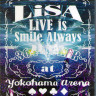 Lisa is smile always at Yokohama arena (Blu-ray)* на Blu-ray