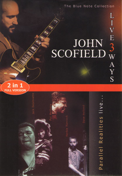 John Scofield (live 3 ways / Parallel realities live) на DVD