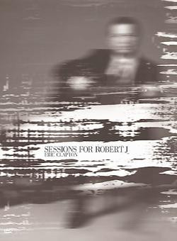 Eric Clapton Sessions For Robert Johnson на DVD Eric Clapton Sessions For Robert Johnson на DVD
