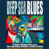 Deep Sea Blues (Blu-ray) на Blu-ray