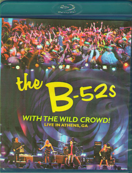 The B 52s with the Wild Crowd Live In Athens GA (Blu-ray)* на Blu-ray