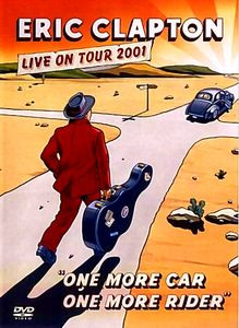 Eric Clapton - One more car one more rider на DVD
