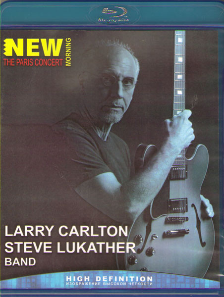 Larry Carlton Steve Lukather Band The Paris Concert (Blu-ray)* на Blu-ray