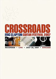 Eric Clapton: Crossroads Guitar Festival 1 & 2 \\ Eric Clapton: Chronicles The Best \ Sessions For Robert J на DVD