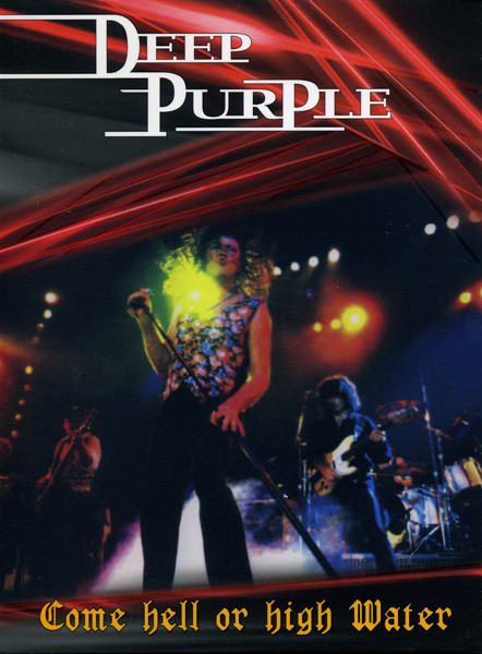 Deep Purple Come Hell or High Water на DVD