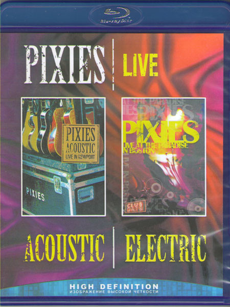 Pixies Acoustic and Electric Live (Blu-ray)* на Blu-ray