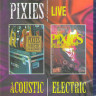 Pixies Acoustic and Electric Live (Blu-ray)* на Blu-ray