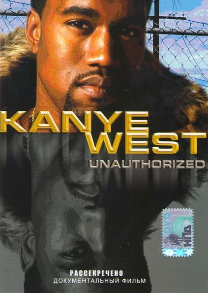 Kanye West Unauthorized Рассекречено на DVD