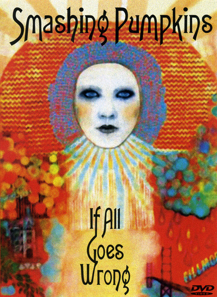 SMASHING PUMPKINS IF ALL GOES WRONG на DVD
