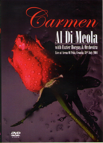 Al Di Meola with Eszter Horgas and Orchestra Carmen* на DVD