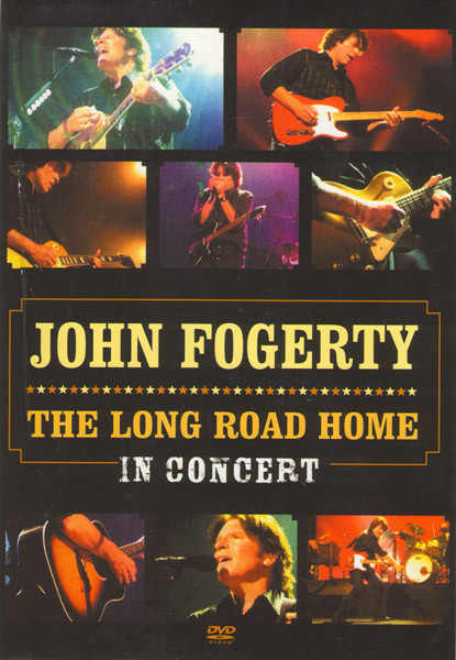 John Fogerty - Long Road Home In Concert на DVD