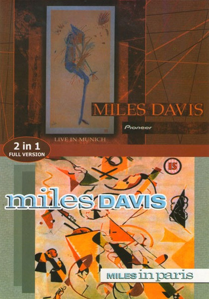 Miles Davis Live in Munich/Miles in Paris на DVD Miles Davis Live in Munich/Miles in Paris на DVD