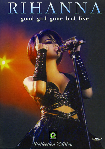 Rihanna  Good Girl Gone Bad  Live на DVD
