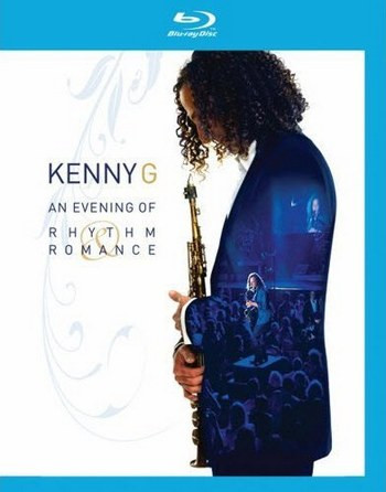 Kenny G Live An evening of rhythm Romance (Blu-ray)* на Blu-ray