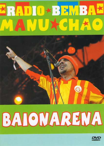 Manu Chao Baionarena Live Radio Bemba на DVD