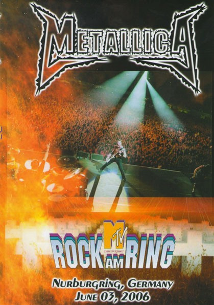 METALLICA - ROCK AM RING Nurburgring Germany June 03.2006 на DVD